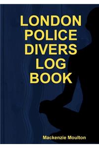 LONDON POLICE DIVERS LOG BOOK