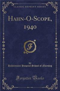 Hahn-O-Scope, 1940 (Classic Reprint)