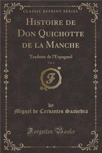 Histoire de Don Quichotte de la Manche, Vol. 6