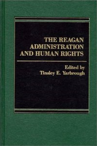The Reagan Administration and Human Rights