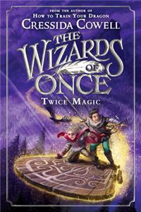 Wizards of Once: Twice Magic