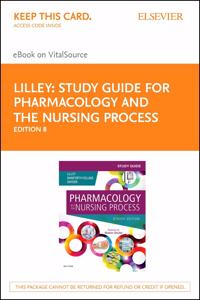 Study Guide for Pharmacology and the Nursing Process - Elsevier eBook on Vitalsource (Retail Access Card)