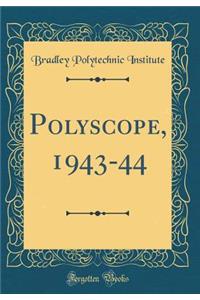 Polyscope, 1943-44 (Classic Reprint)