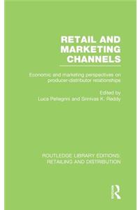 Retail and Marketing Channels (Rle Retailing and Distribution)