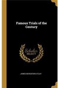 Famous Trials of the Century