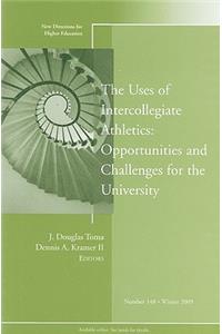 The Uses of Intercollegiate Athletics: Challenges and Opportunities