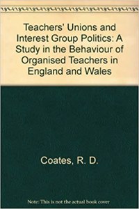 Teachers' Unions and Interest Group Politics