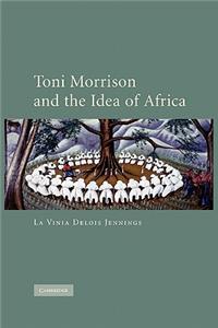 Toni Morrison and the Idea of Africa