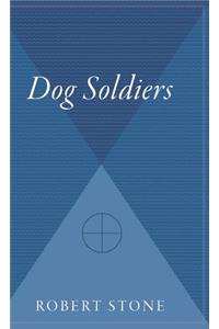 Dog Soldiers: A National Book Award Winner