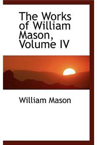 The Works of William Mason, Volume IV