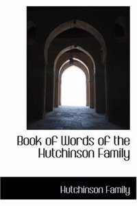 Book of Words of the Hutchinson Family