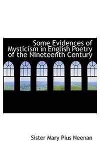 Some Evidences of Mysticism in English Poetry of the Nineteenth Century