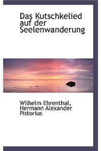 Das Kutschkelied Auf Der Seelenwanderung