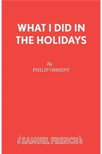 What I Did in the Holidays