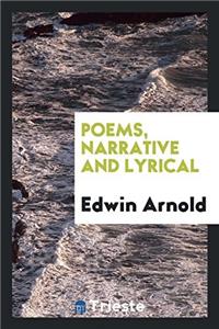 Poems, Narrative and Lyrical