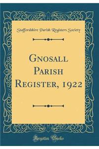 Gnosall Parish Register, 1922 (Classic Reprint)