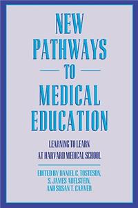New Pathways to Medical Education