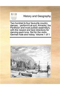 Two Hundred & Four Favourite Country Dances,