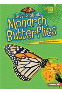 Let's Look at Monarch Butterflies