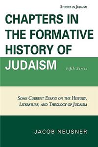 Chapters in the Formative History of Judaism