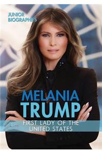 Melania Trump: First Lady of the United States