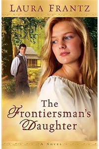 The Frontiersman`s Daughter - A Novel