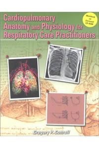 Cardiopulmonary Anatomy and Physiology for Respiratory Care Practitioners