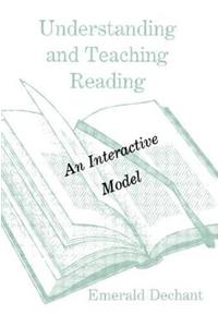Understanding and Teaching Reading