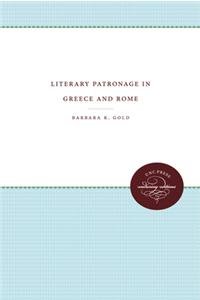 Literary Patronage in Greece and Rome