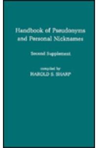 Handbook of Pseudonyms and Personal Nicknames, Second Supplement