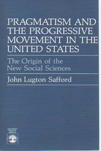 Pragmatism and the Progressive Movement in the United States