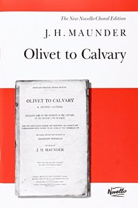 J.H. Maunder: Olivet to Calvary