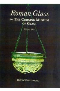 Roman Glass in the Corning Museum of Glass