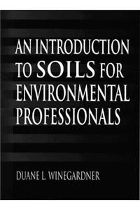 Introduction to Soils for Environmental Professionals