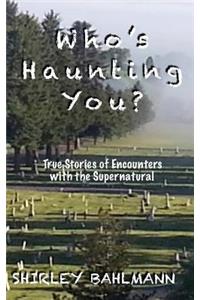 Who's Haunting You?