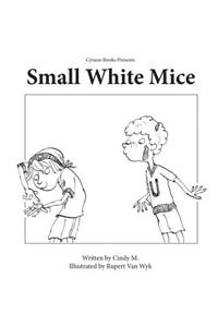 Small, White Mice