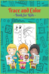 Trace and Color Book for Kids