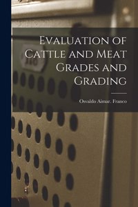 Evaluation of Cattle and Meat Grades and Grading