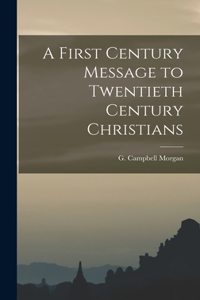 First Century Message to Twentieth Century Christians