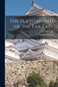 Playground of the Far East
