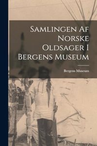 Samlingen Af Norske Oldsager I Bergens Museum
