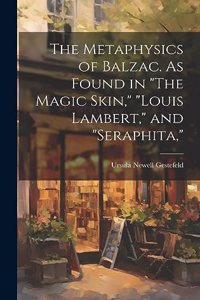 Metaphysics of Balzac. As Found in 
