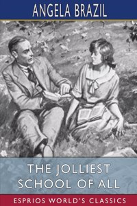 Jolliest School of All (Esprios Classics)