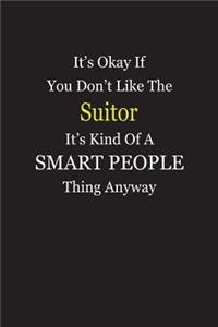 It's Okay If You Don't Like The Suitor It's Kind Of A Smart People Thing Anyway