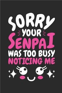 Sorry Your Senpai Was Too Busy Noticing Me