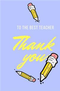 To the Best Teacher Thank You