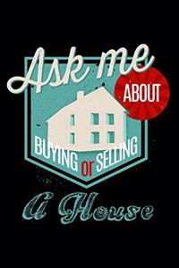 Ask Me About Buying or Selling A House