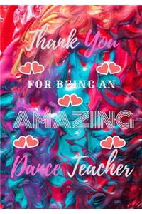 Thank You For Being An Amazing Dance Teacher