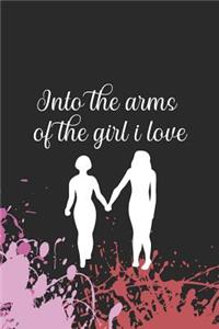 Into The Arms Of The Girl I Love