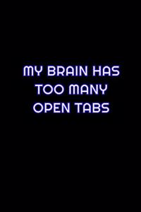 My Brain Has Too Many Open Tabs
